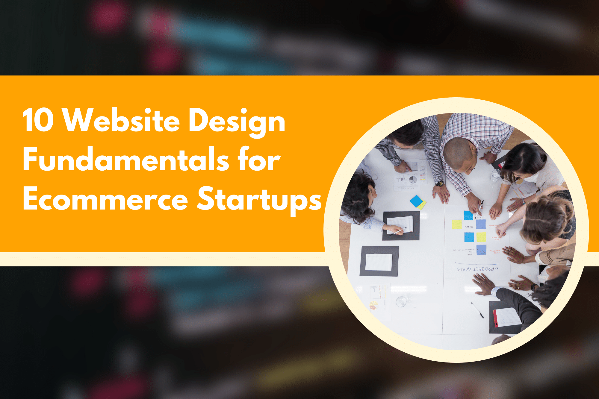 10 Website Design Fundamentals for Ecommerce Startups