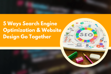 5 Ways Search Engine Optimization & Website Design Go Together