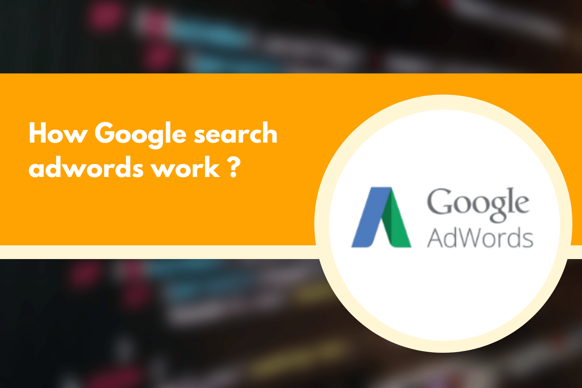How Google search adwords work