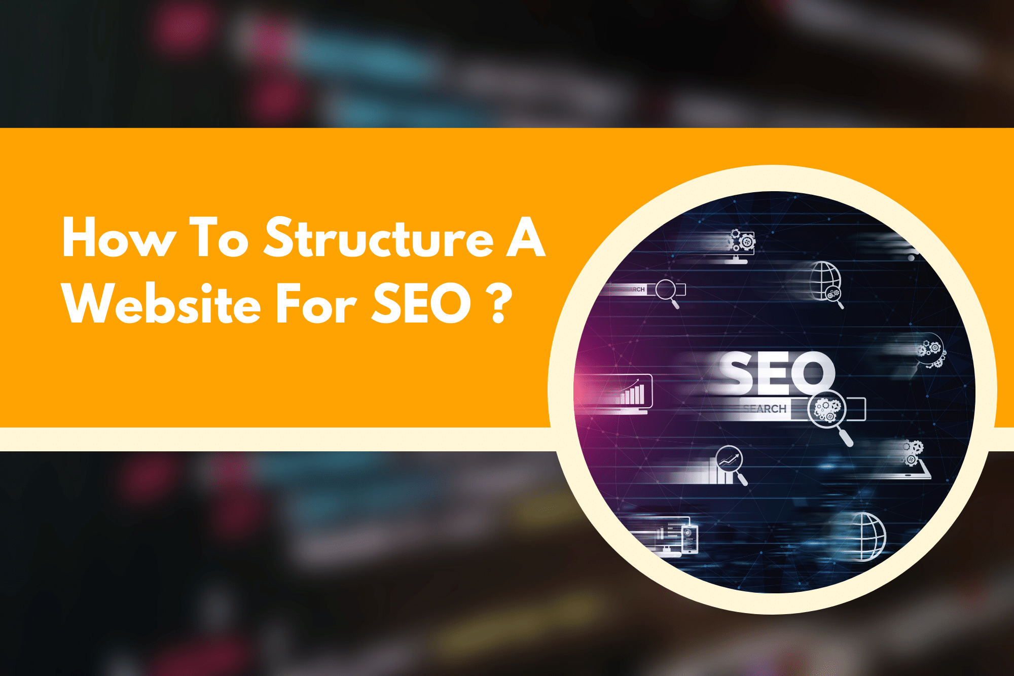 How To Structure A Website For SEO