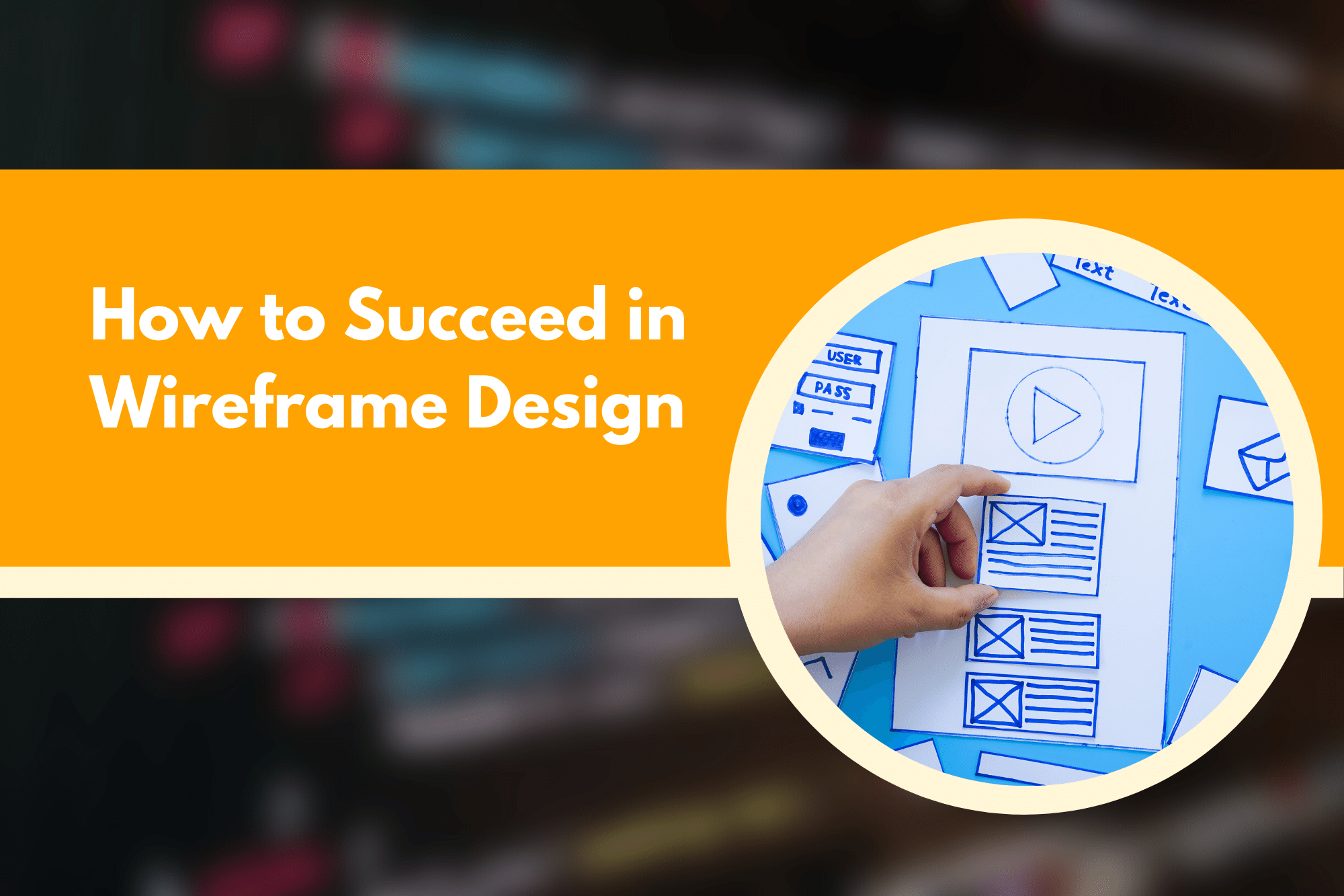 How to Succeed in Wireframe Design