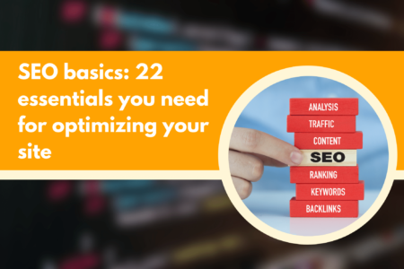 SEO basics_ 22 essentials you need for optimizing your site