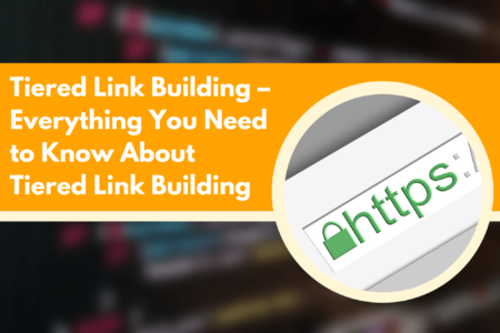 Tiered Link Building – Everything You Need to Know About Tiered Link Building